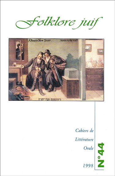 Cahiers de littérature orale, n° 44. Folklore juif