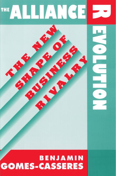 Couverture de The Alliance Revolution: The New Shape of Business Rivalry