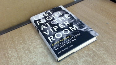Couverture de Last Night at the Viper Room: River Phoenix and the Hollywood He Left Behind