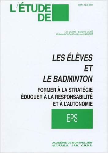 Les élèves et le badminton: Former à la stratégie - Eduquer à la responsabilité et à l'autonomie
