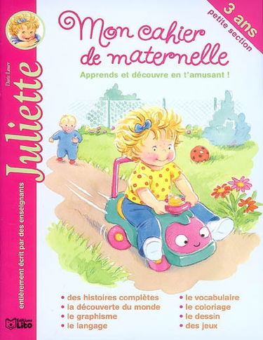 Mon cahier de maternelle, apprends et découvre en t'amusant ! : 3 ans, petite section