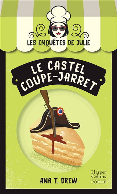 Les enquêtes de Julie. Le castel coupe-jarret