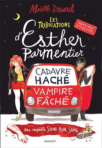 Les tribulations d'Esther Parmentier, sorcière stagiaire. Cadavre haché, vampire fâché : une enquête sang pour sang