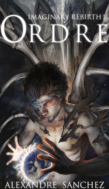 Imaginary Rebirth : 1 : Ordre