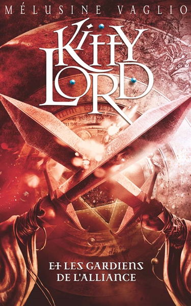 Kitty Lord. Vol. 3. Kitty Lord et les gardiens de l'alliance