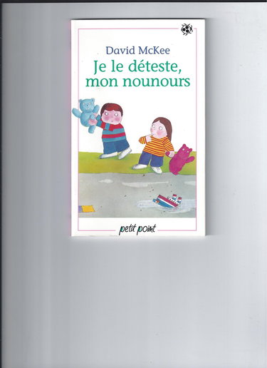 Je le déteste mon nounours