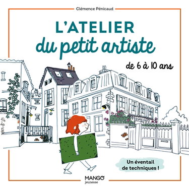 Couverture de L'atelier du petit artiste : un éventail de techniques pour les artistes de 6 à 10 ans par Clémence Penicaud