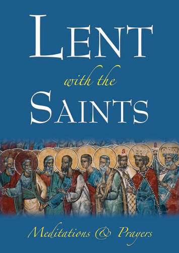 Couverture de Lent with the Saints: Meditations and Prayers