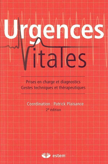 Urgences vitales : prises en charge et diagnostics, gestes techniques et thérapeutiques
