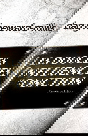 Les douces influences de l’onction