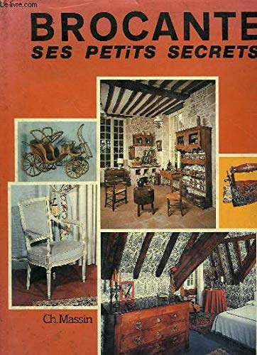 Brocante. Ses Petits Secrets...