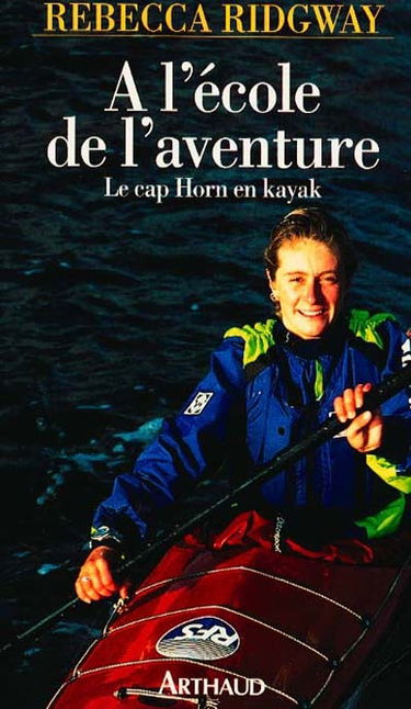 A l'école de l'aventure : le cap Horn en kayak