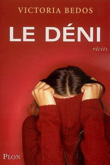 Le déni : récits