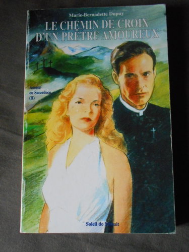 Couverture de Le chemin de croix d'un prêtre amoureux (Amour ou sacerdoce.)