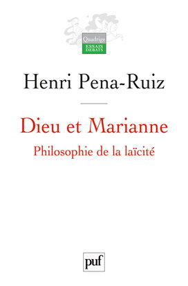 Dieu et Marianne : philosophie de la laïcité