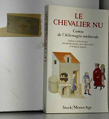 Le Chevalier nu : contes de l'Allemagne médiévale