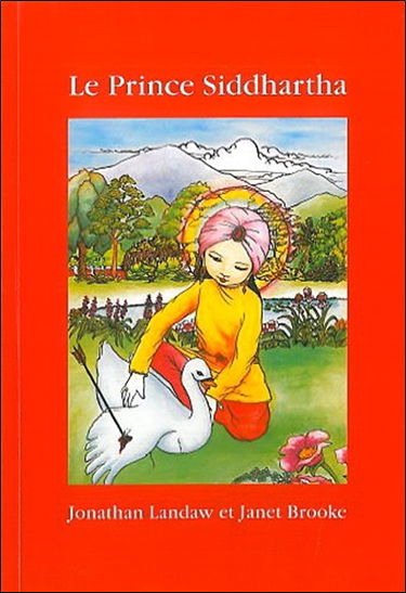 Le prince Siddhartha : la vie du Bouddha