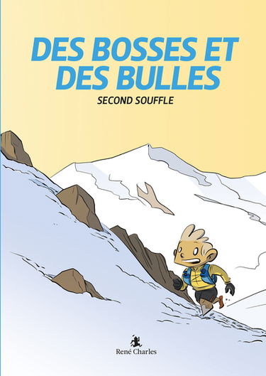 Des bosses et des bulles. Vol. 2. Second souffle