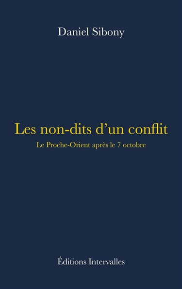 Couverture de Les non-dits d'un conflit : le Proche-Orient après le 7 octobre
