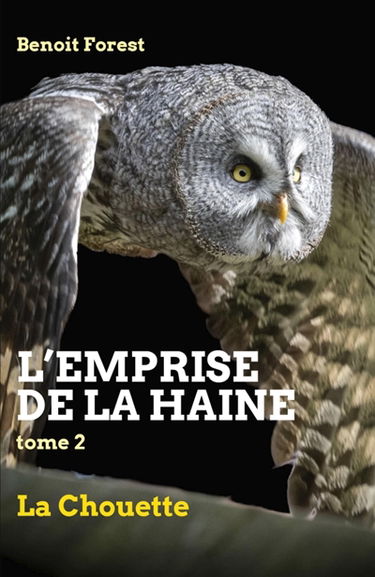 L'Emprise de la haine, Tome 2 : La Chouette
