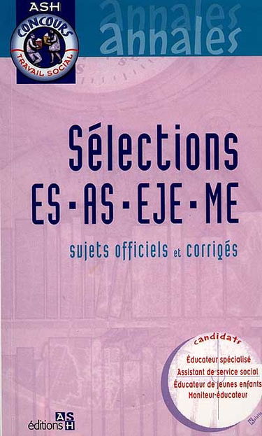 Sélection ES, AS, EJE, ME : sujets officiels et corrigés
