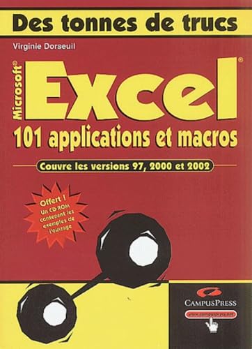 Microsoft Excel : 101 applications et macros : couvre les versions 97, 2000 et 2002
