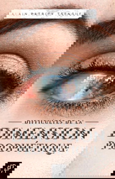 Les 7 difficultés de la dimension prophétique