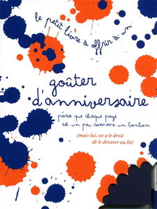 Le petit livre à offrir à un goûter d'anniversaire : parce que chaque page est un peu comme un bonbon (mais lui, on a le droit de le dévorer au lit)