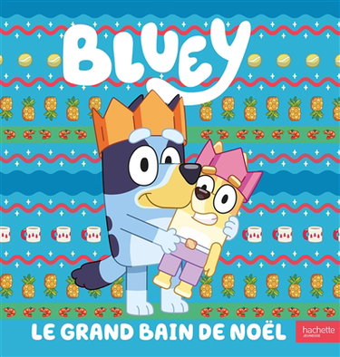 Couverture de Bluey. Le grand bain de Noël