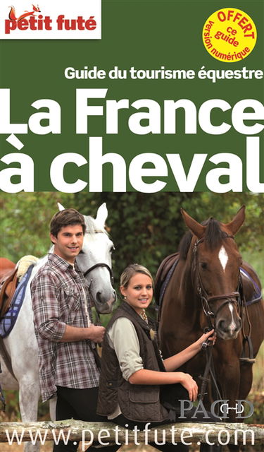 La France à cheval : guide du tourisme équestre