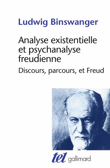 Analyse existentielle et psychanalyse freudienne: Discours, parcours et Freud