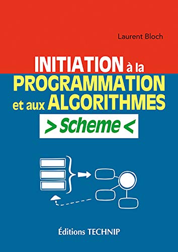 Initiation à la programmation et aux algorithmes : Scheme
