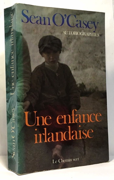 Couverture de Une Enfance irlandaise (Autobiographies / Sean O'Casey.)