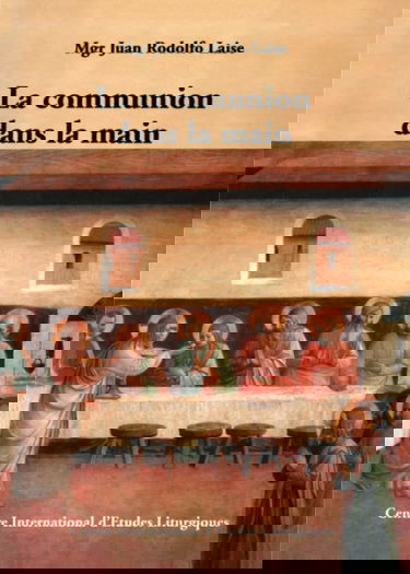 La communion dans la main: Documents et histoire