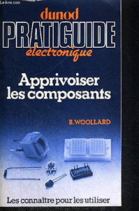 Apprivoiser les composants : les connaitre pour les utiliser