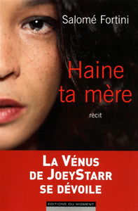 Haine ta mère : récit