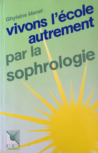 Vivons l'école autrement par la sophrologie