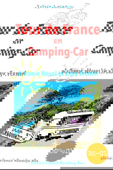 Tour de France, A Comic Novel in Easy French: Intermediate Level