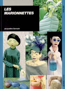 Les marionnettes : fabrication et jeu