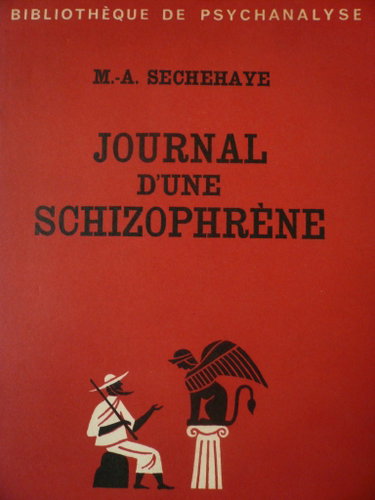 Couverture de M.-A. Sechehaye. Journal d'une schizophrène. Auto-observation d'une schizophrène pendant le traitement psychothérapique