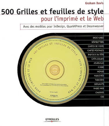 500 grilles et feuilles de style pour l'imprimé et le Web : avec des modèles pour InDesign, QuarkXpress et Dreamweaver