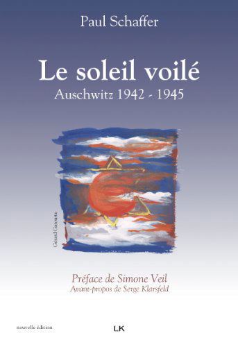 Le soleil voilé - Auschwitz 1942-1945