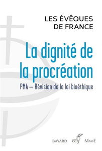 La dignité de la procréation : PMA, révision de la loi bioéthique