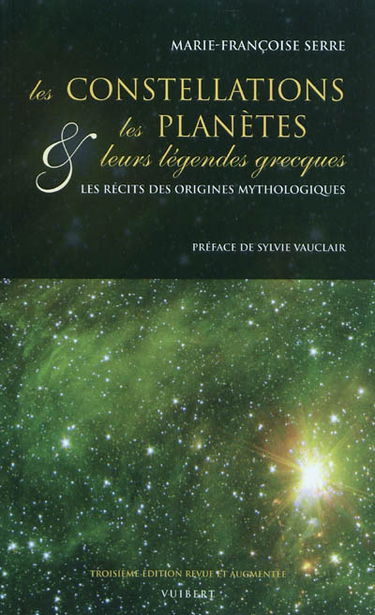 Les constellations & leurs légendes grecques : les récits des origines mythologiques