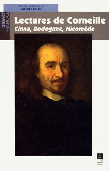 Lectures de Corneille : Cinna, Rodogune, Nicomède