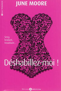 Déshabillez-moi !. Vol. 1