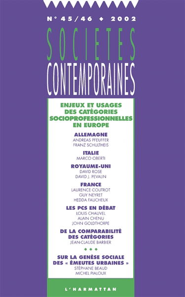 Sociétés contemporaines, n° 45-46. Enjeux et usages des catégories socioprofessionnelles en Europe