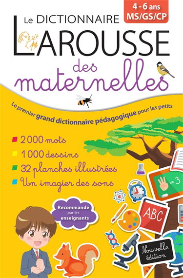 Couverture de Le dictionnaire Larousse des maternelles, 4-6 ans, MS, GS, CP