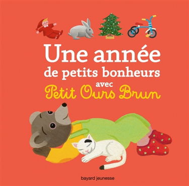 Une année de petits bonheurs avec Petit Ours Brun