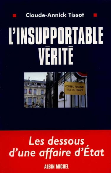 L'insupportable vérité : les aventures extraordinaires d'une ingénue en politique